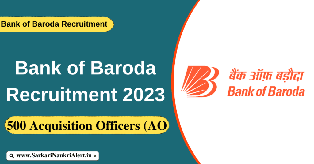 Bank Of Baroda Recruitment 2023 | Acquisition Officers